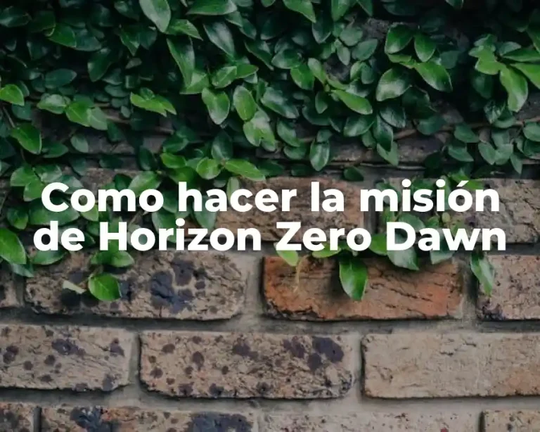 Como hacer la misión de Horizon Zero Dawn