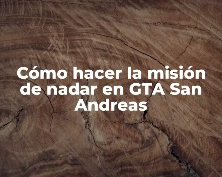 Cómo hacer la misión de nadar en GTA San Andreas