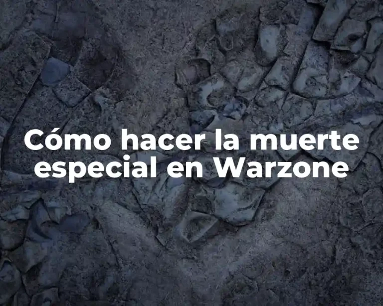Cómo hacer la muerte especial en Warzone