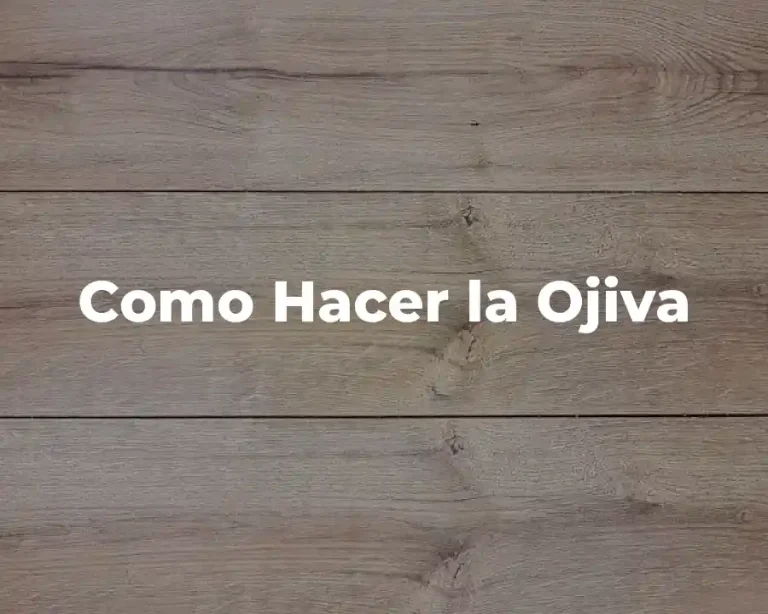 Como Hacer la Ojiva