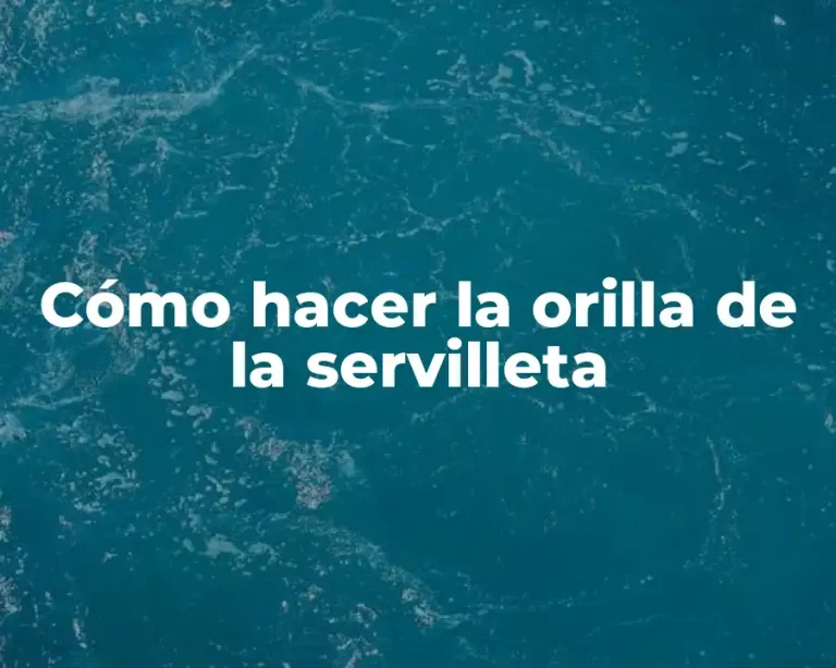 Cómo hacer la orilla de la servilleta