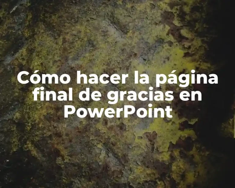 Cómo hacer la página final de gracias en PowerPoint