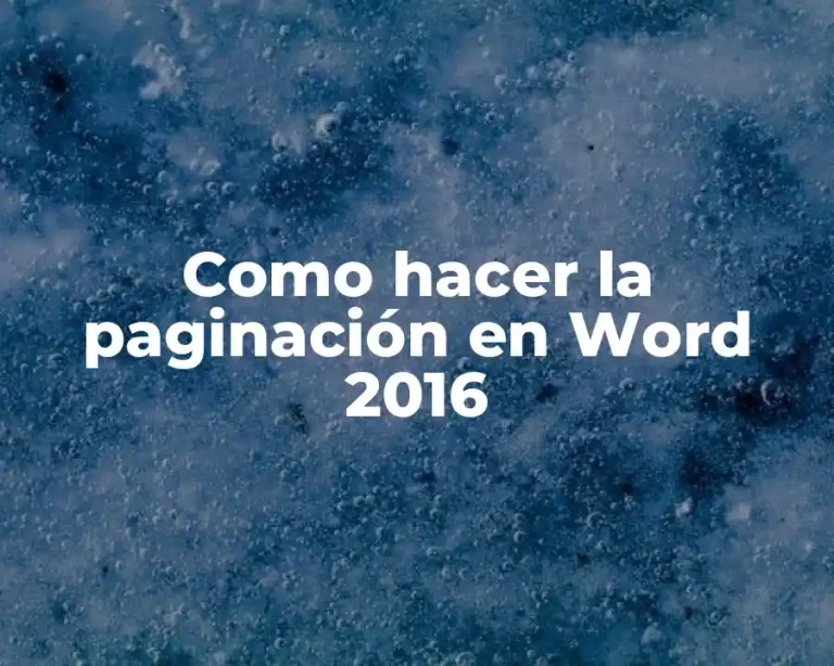 Como hacer la paginación en Word 2016