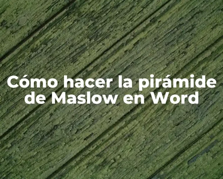 Cómo hacer la pirámide de Maslow en Word