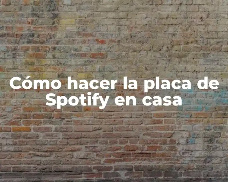 Cómo hacer la placa de Spotify en casa