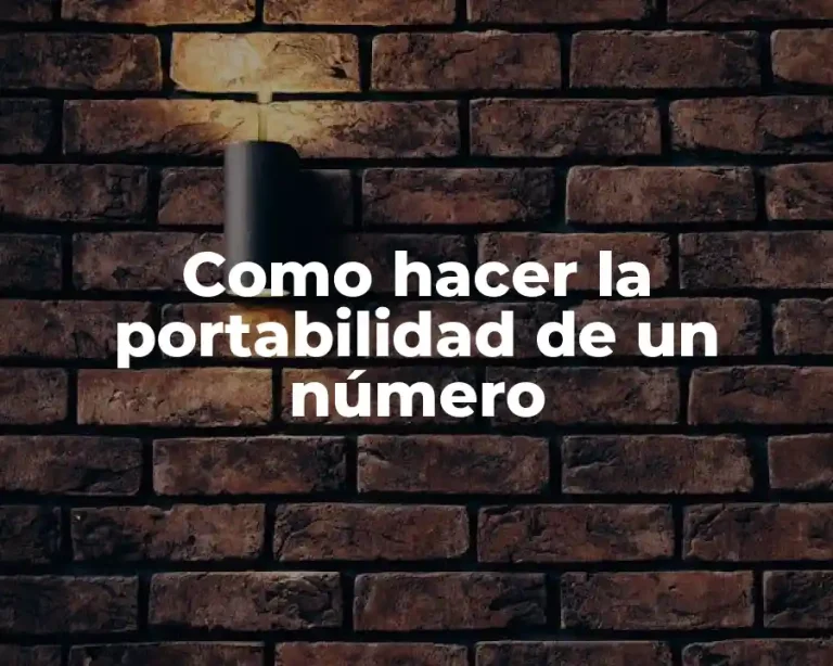Como hacer la portabilidad de un número