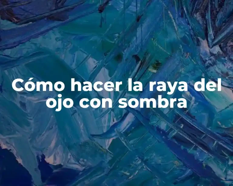 Cómo hacer la raya del ojo con sombra