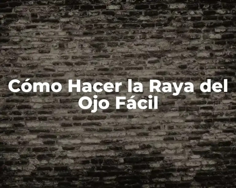 Cómo Hacer la Raya del Ojo Fácil