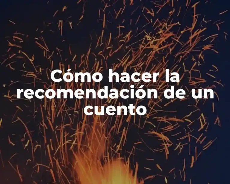 Cómo hacer la recomendación de un cuento