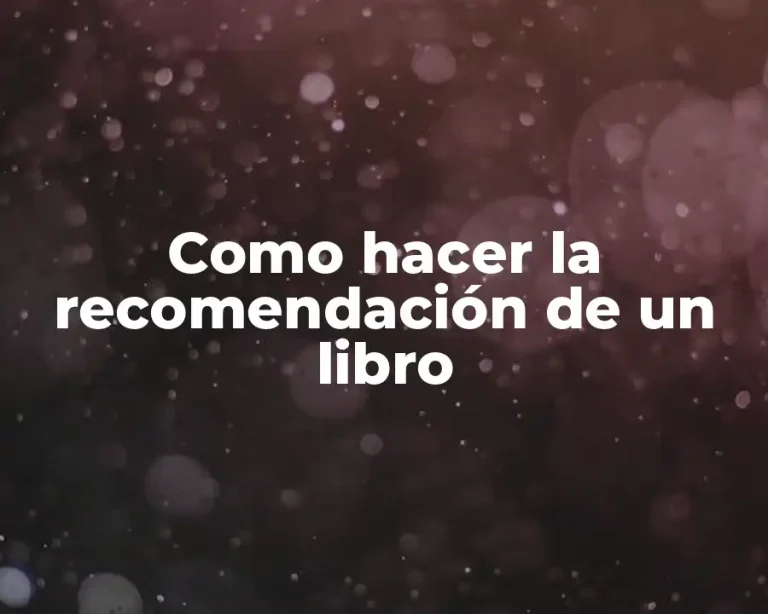 Como hacer la recomendación de un libro