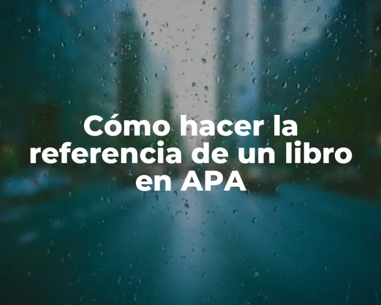Cómo hacer la referencia de un libro en APA