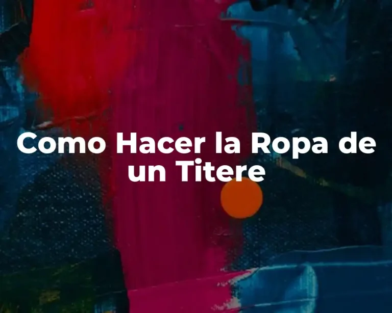 Como Hacer la Ropa de un Titere