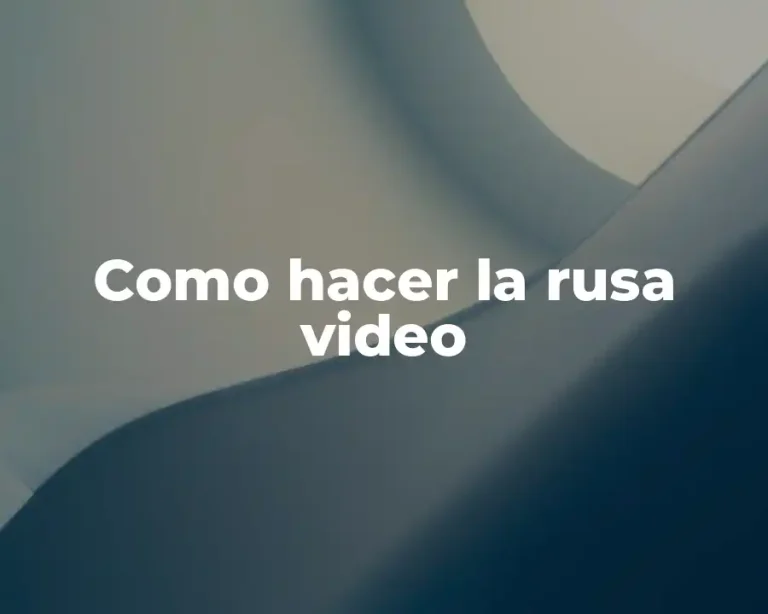Como hacer la rusa video