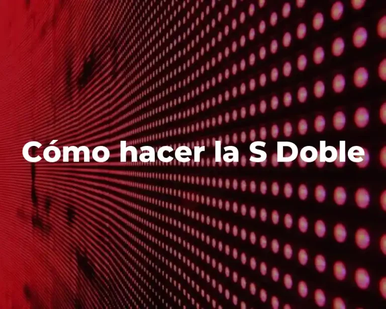 Cómo hacer la S Doble