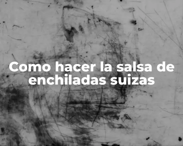 Como hacer la salsa de enchiladas suizas