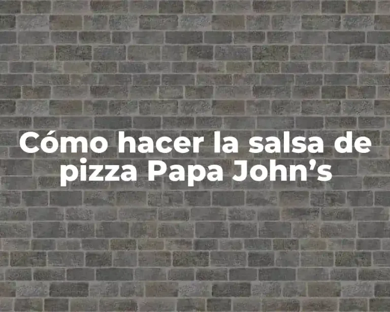 Cómo hacer la salsa de pizza Papa John’s