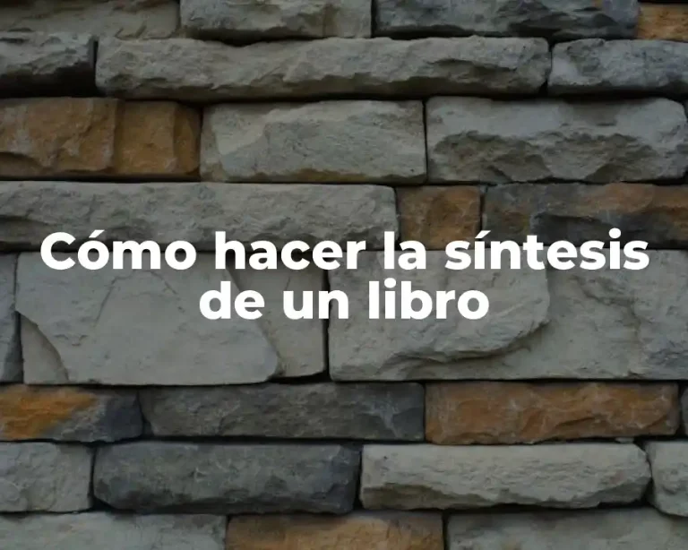 Cómo hacer la síntesis de un libro