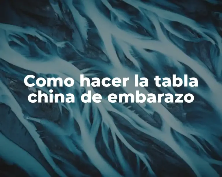 Como hacer la tabla china de embarazo