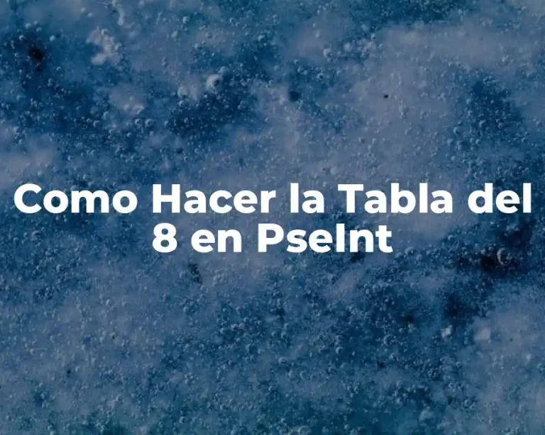 Como Hacer la Tabla del 8 en PseInt
