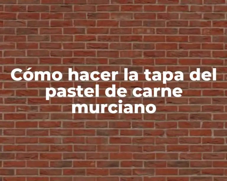 Cómo hacer la tapa del pastel de carne murciano