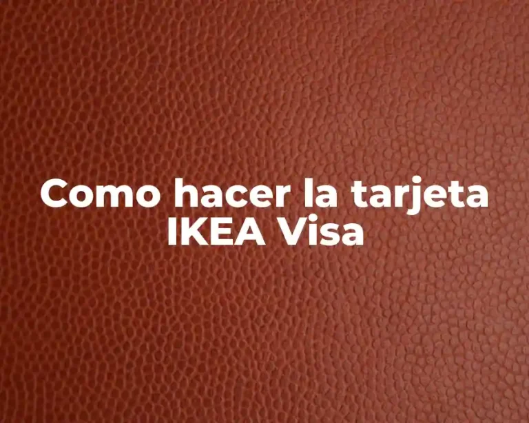 Como hacer la tarjeta IKEA Visa