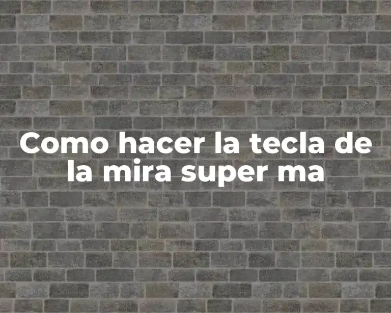Como hacer la tecla de la mira super ma