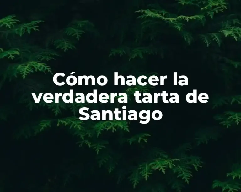 Cómo hacer la verdadera tarta de Santiago