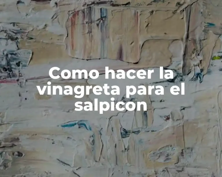 Como hacer la vinagreta para el salpicon