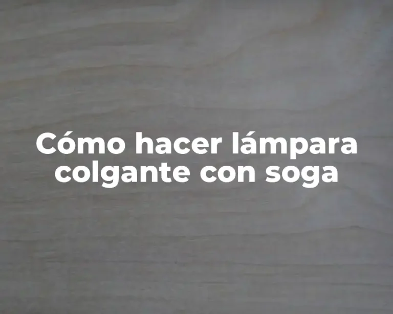 Cómo hacer lámpara colgante con soga