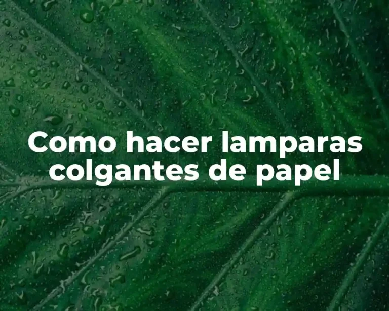 Como hacer lamparas colgantes de papel
