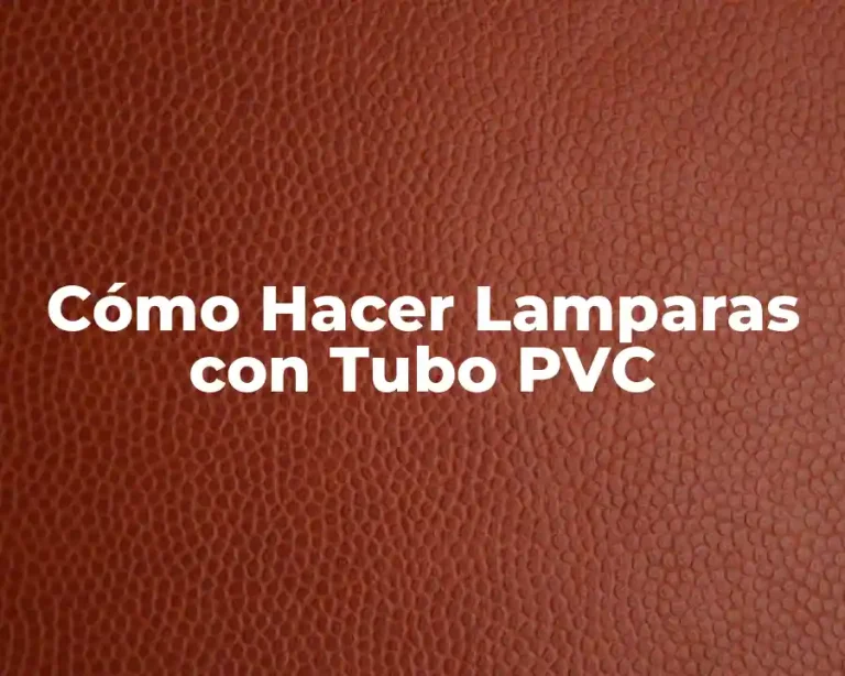Cómo Hacer Lamparas con Tubo PVC