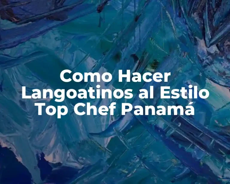 Como Hacer Langoatinos al Estilo Top Chef Panamá