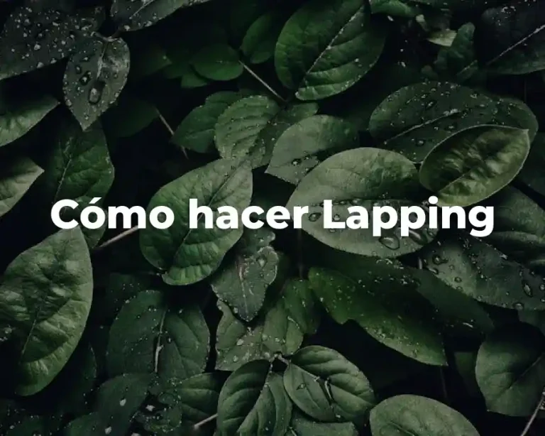 Cómo hacer Lapping