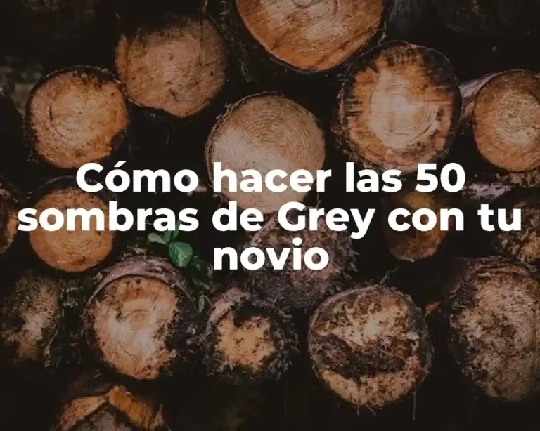 Cómo hacer las 50 sombras de Grey con tu novio