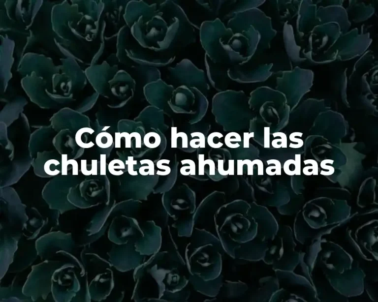 Cómo hacer las chuletas ahumadas