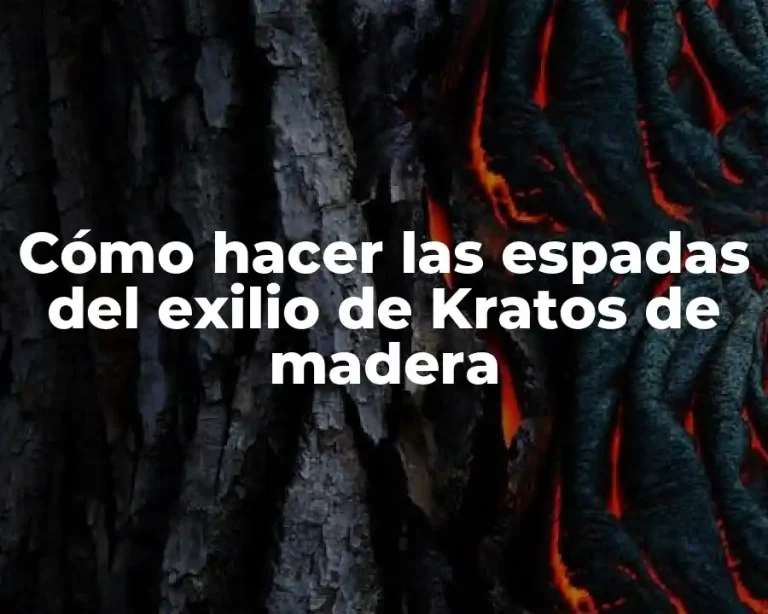 Cómo hacer las espadas del exilio de Kratos de madera