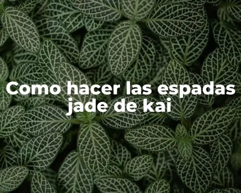 Como hacer las espadas jade de kai