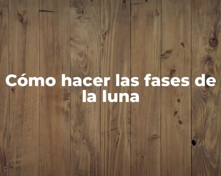 Cómo hacer las fases de la luna