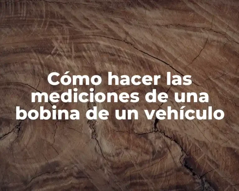 Cómo hacer las mediciones de una bobina de un vehículo