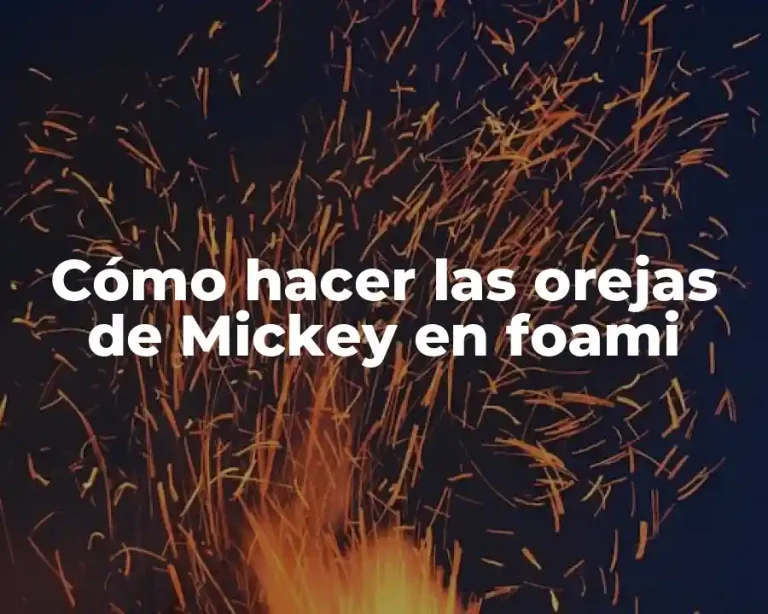 Cómo hacer las orejas de Mickey en foami