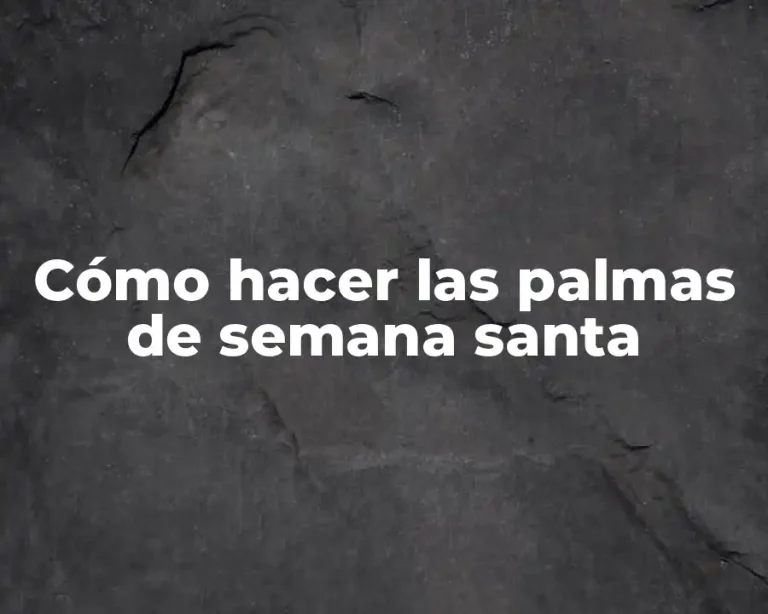 Cómo hacer las palmas de semana santa