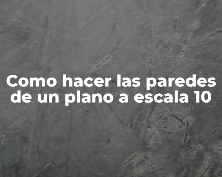 Como hacer las paredes de un plano a escala 10