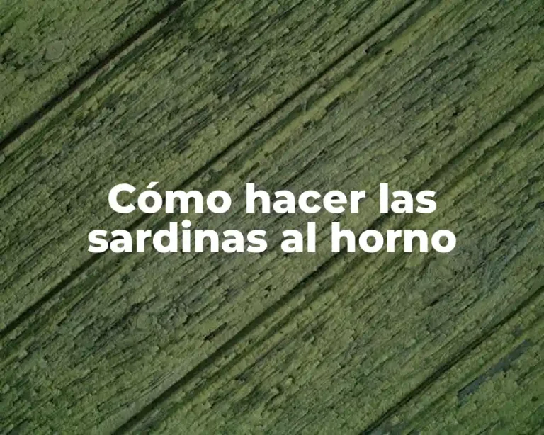 Cómo hacer las sardinas al horno