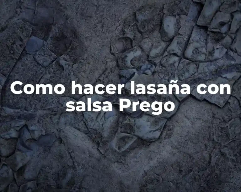 Como hacer lasaña con salsa Prego