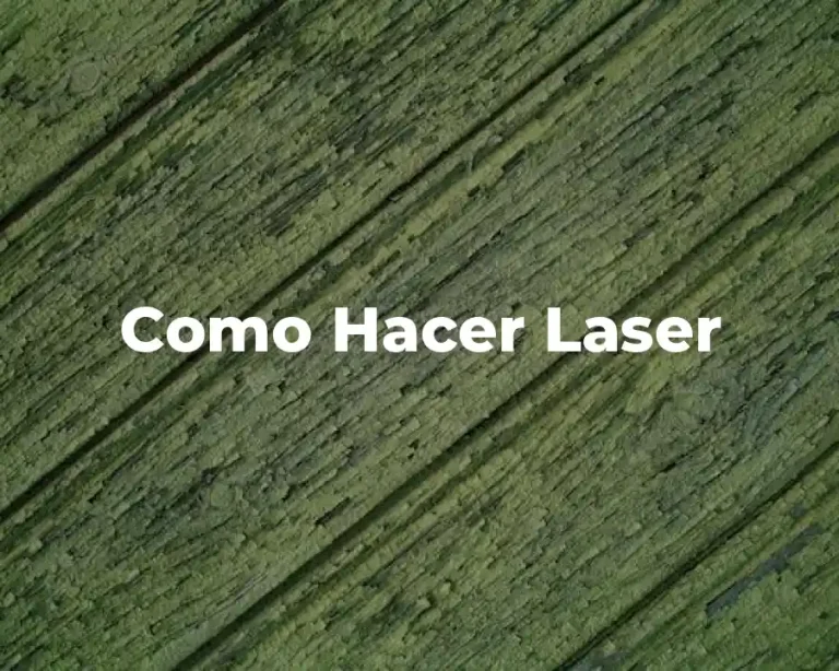 Como Hacer Laser