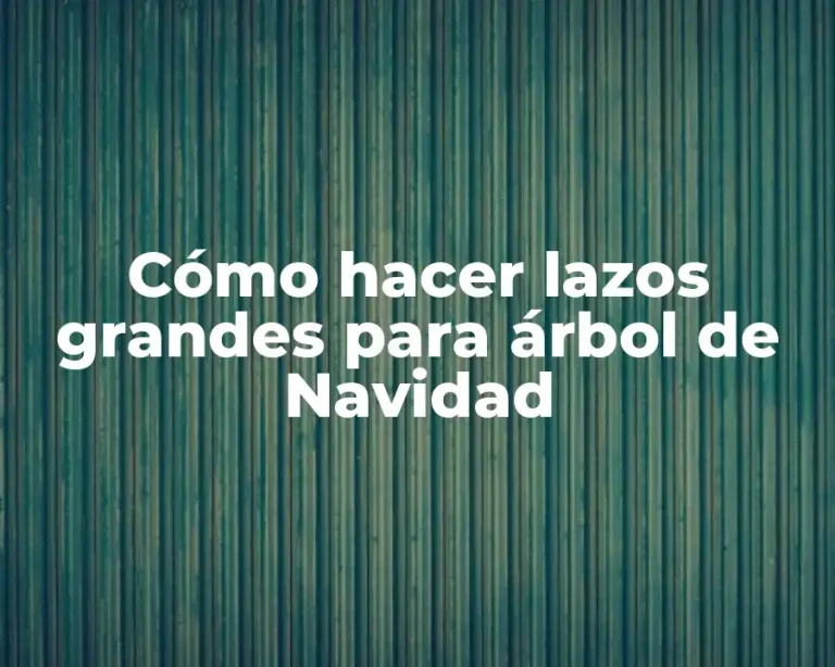 Cómo hacer lazos grandes para árbol de Navidad