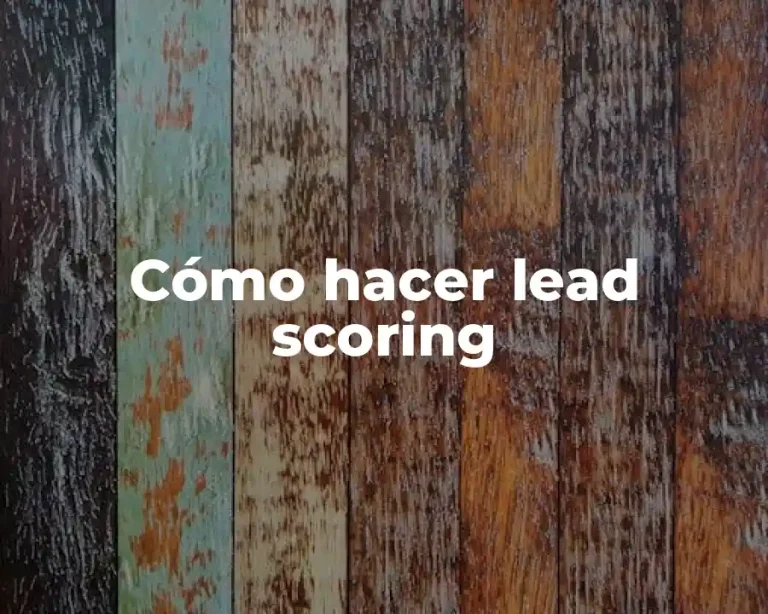 Cómo hacer lead scoring