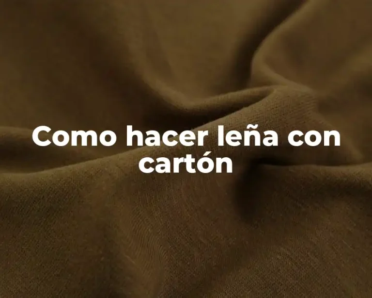 Como hacer leña con cartón
