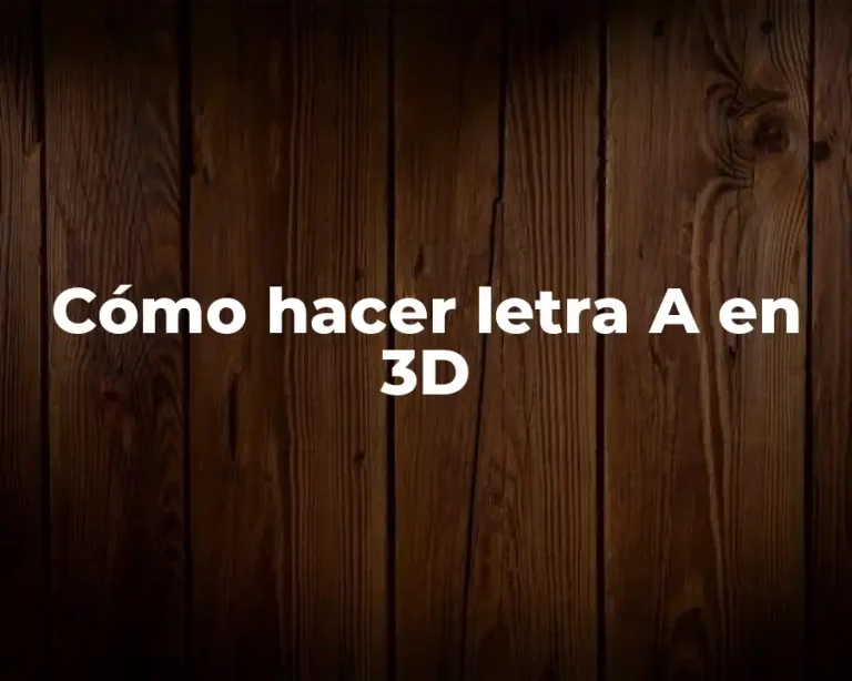 Cómo hacer letra A en 3D