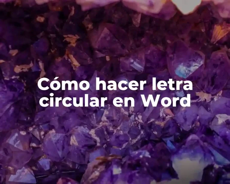 Cómo hacer letra circular en Word